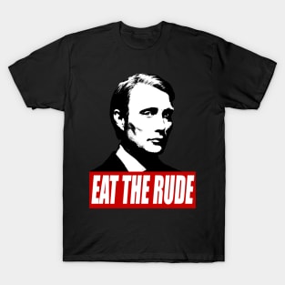 Eat The Rude T-Shirt